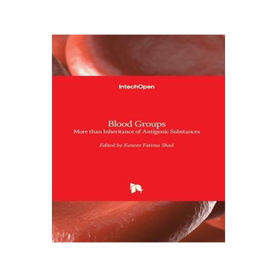 [预订]Blood Groups - More than Inheritance of Antigenic Substances 9781839699023