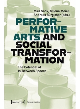 预订 Performative Arts and Social Transformation: The Potential of In-Between Spaces 表演艺术与社会转型：中间空间的潜力: