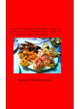 预订 Tapas of yesteryear from Blanca (Murcia); belonging to the Morish Ricote region that Cervantes described in Don Qui