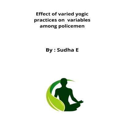 预订 Effect of varied yogic practices on variables among policemen