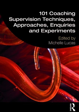【预订】101 Coaching Supervision Techniques, Approaches, Enquiries and Experiments