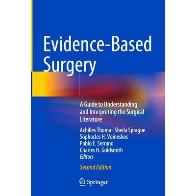 预订 Evidence-Based Surgery: A Guide to Understanding and Interpreting the Surgical Literature 循证手术：解读与诠释外科