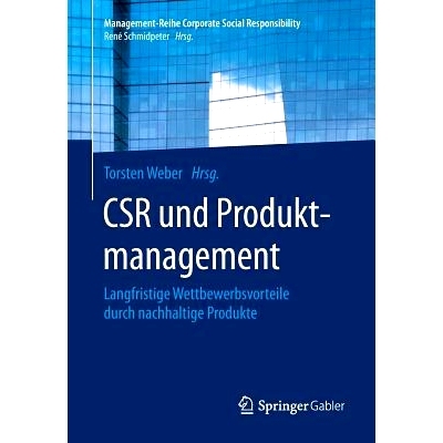 预订 CSR und Produktmanagement: Langfristige Wettbewerbsvorteile durch nachhaltige Produkte 企业社会责任与产品管理-通过