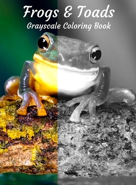 预订 Frogs & Toads Grayscale Coloring Book: 9798541948875