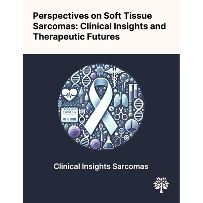预订 Perspectives on Soft Tissue Sarcomas: Clinical Insights and Therapeutic Futures