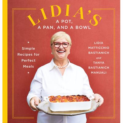 预订 Lidia’s One Pot, One Pan Cookbook莉迪亚的一锅一盘食谱: 9780525657408