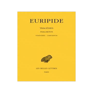 [预订]Tragédies, Vol. 8-3. Fragments, 3e partie : Sténébée, Chrysippos 9782251005027