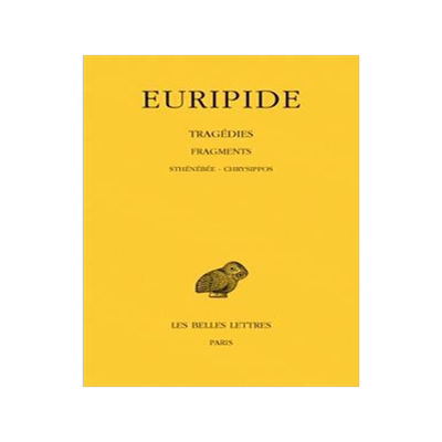 [预订]Tragédies, Vol. 8-3. Fragments, 3e partie : Sténébée, Chrysippos 9782251005027