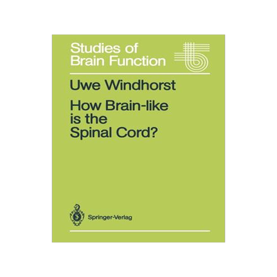预订 How Brain-like is the Spinal Cord?