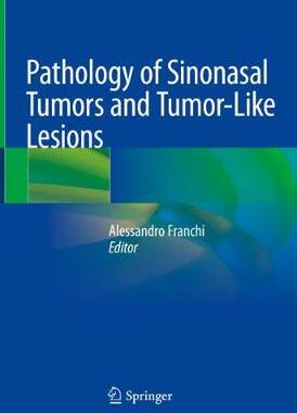 【预订】Pathology of Sinonasal Tumors and Tumor-Like Lesions