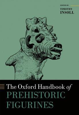 【预订】The Oxford Handbook of Prehistoric Figurines