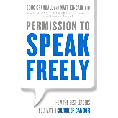 预订 Permission to Speak Freely: How the Best Leaders Cultivate a Culture of Candor 允许自由发言：*的*如何培养坦