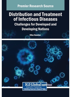 预订 Distribution and Treatment of Infectious Diseases: Challenges for Developed and Developing Nations 传染病的分布和治