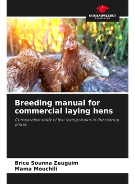 预订 Breeding manual for commercial laying hens: Comparative study of two laying strains in the rearing phase.: 97862082