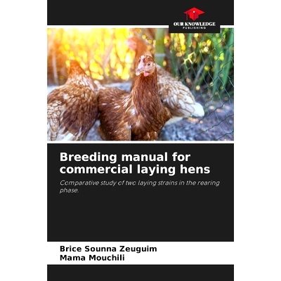 预订 Breeding manual for commercial laying hens: Comparative study of two laying strains in the rearing phase.: 97862082