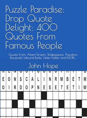 预订 Puzzle Paradise: Drop Quote Delight: 400 Quotes From Famous People: Quotes From: Albert Einstein, Shakespeare, Theo