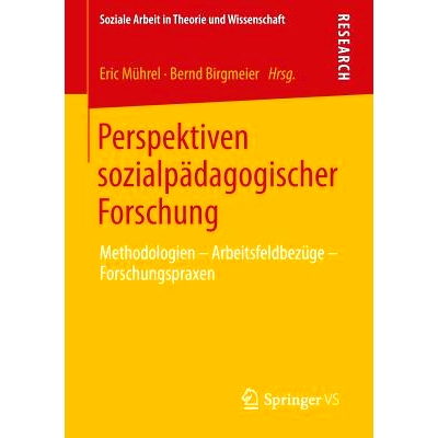 预订 Perspektiven sozialpädagogischer Forschung: Methodologien - Arbeitsfeldbezüge - Forschungspraxen 社会教育研究的观