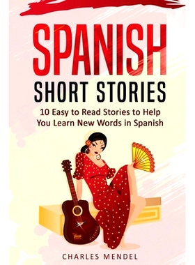 预订 Spanish Short Stories For Beginners: 10 Easy To Read Short Stories To Help You Learn New Words In Spanish: 97819783
