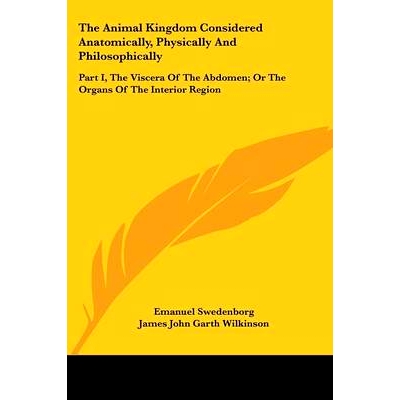 预订 The Animal Kingdom Considered Anatomically, Physically And Philosophically: Part I, The Viscera Of The Abdomen; Or