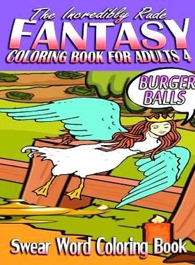 预订 Swear Word Coloring Book: The Incredibly Rude Fantasy Coloring Book For Adults 4: 9781523802159