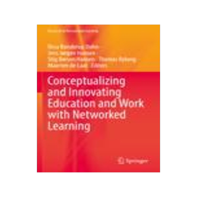[预订]Conceptualizing and Innovating Education and Work with Networked Learning