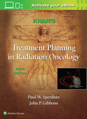 【预订】Khan’s Treatment Planning in Radiation Oncology 9781975162016