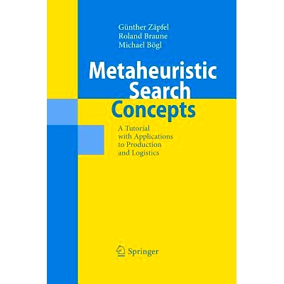 预订 Metaheuristic Search Concepts: A Tutorial with Applications to Production and Logistics: 9783642425110