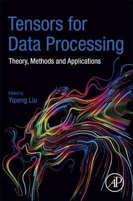 【预订】Tensors for Data Processing 9780128244470