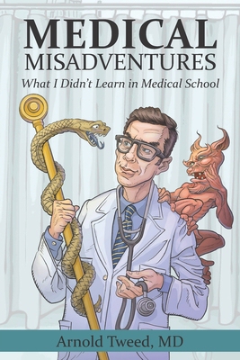 【预订】Medical Misadventures: What I Didn’t Learn in Medical School