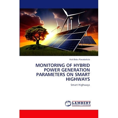 预订 Monitoring of Hybrid Power Generation Parameters on Smart Highways 智能公路混合动力发电参数监测: 9786207995325