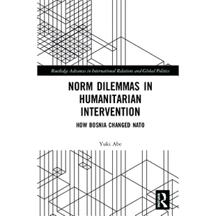 Bosnia Norm Intervention 预订 Changed 常态困境：波斯尼亚如何改变北约 人道主义干预 Dilemmas Humanitarian NATO How