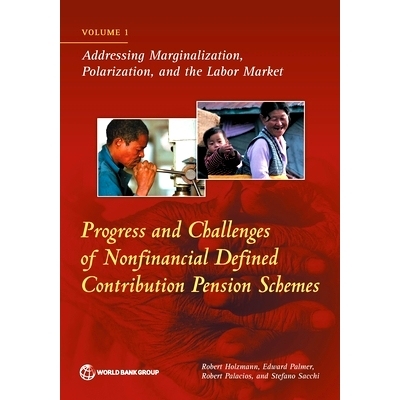 预订 Progress and Challenges of Nonfinancial Defined Pension Schemes, Volume 1: Addressing Marginalization, Polarization