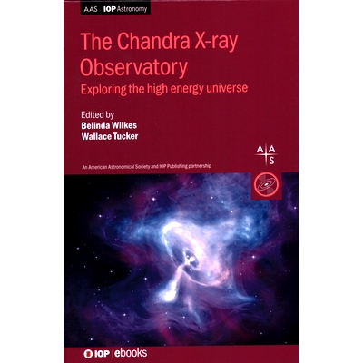 预订 The Chandra X-ray Observatory: Exploring the high energy universe: 9780750321617