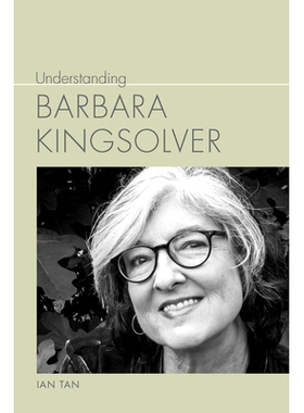 预订 Understanding Barbara Kingsolver 了解芭芭拉·金索尔弗: 9781643364773