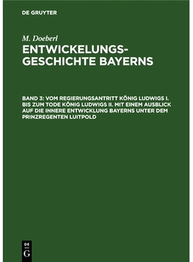 预订 Vom Regierungsantritt König Ludwigs I. bis zum Tode König Ludwigs II. mit einem Ausblick auf die innere Entwicklu