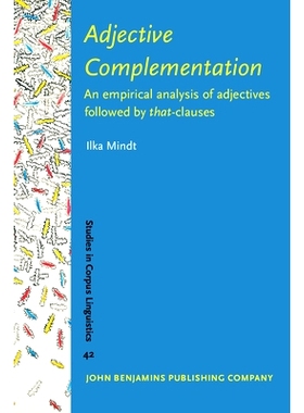 预订 Adjective Complementation: An empirical analysis of adjectives followed by that-clauses 形容词补足语:后接that定语从