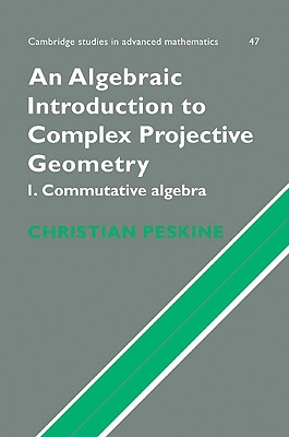 【预订】An Algebraic Introduction to Complex Projective Geometry