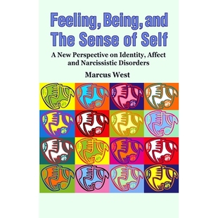 Affect Feeling Self Sense and Narcissistic Identity Disorders Perspective the Being 预订 9780367105 New