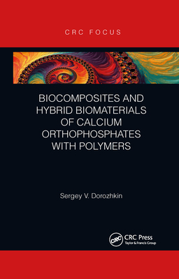 【预订】Biocomposites and Hybrid Biomaterials of Calcium Orthophosphates wit 9781032178554