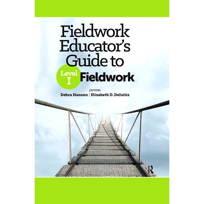 预订 Fieldwork Educator’s Guide to Level I Fieldwork 一级野外工作教育者指南: 9781032960098