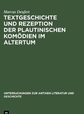 【预订】Textgeschichte und Rezeption der plautinischen Komödien im Altertum 9783110173369