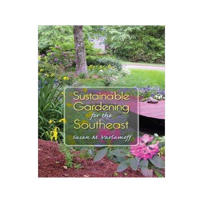 [预订]Sustainable Gardening for the Southeast 9780813061801