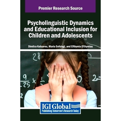 预订 Psycholinguistic Dynamics and Educational Inclusion for Children and Adolescents: 9798369389317