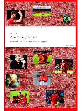 预订 A surprising season: Liverpool FC 2013/2014 season viewed by a supporter: 9781500142919