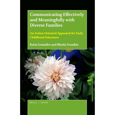 预订 Communicating Effectively and Meaningfully with Diverse Families: An Action Oriented Approach for Early Childhood E
