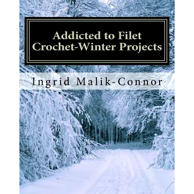 预订 Addicted to Filet Crochet-Winter Projects: 9781460905524