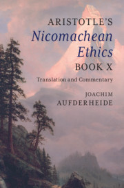 现货 Aristotle’s Nicomachean Ethics Book X: Translation and Commentary 9781107506947