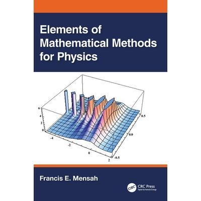 预订 Elements of Mathematical Methods for Physics适合物理的数学方法基本原理: 9781032762227