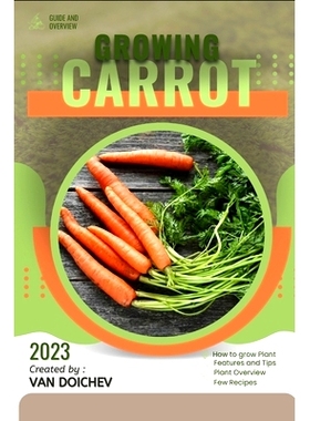 预订 Carrot: Guide and overview Carrot：指南和概述: 9798861296489