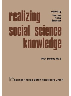 预订 Realizing Social Science Knowledge: The Political Realization of Social Science Knowledge and Research: Toward New